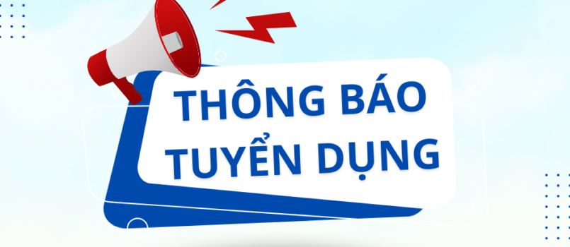 THÔNG BÁO TUYỂN DỤNG